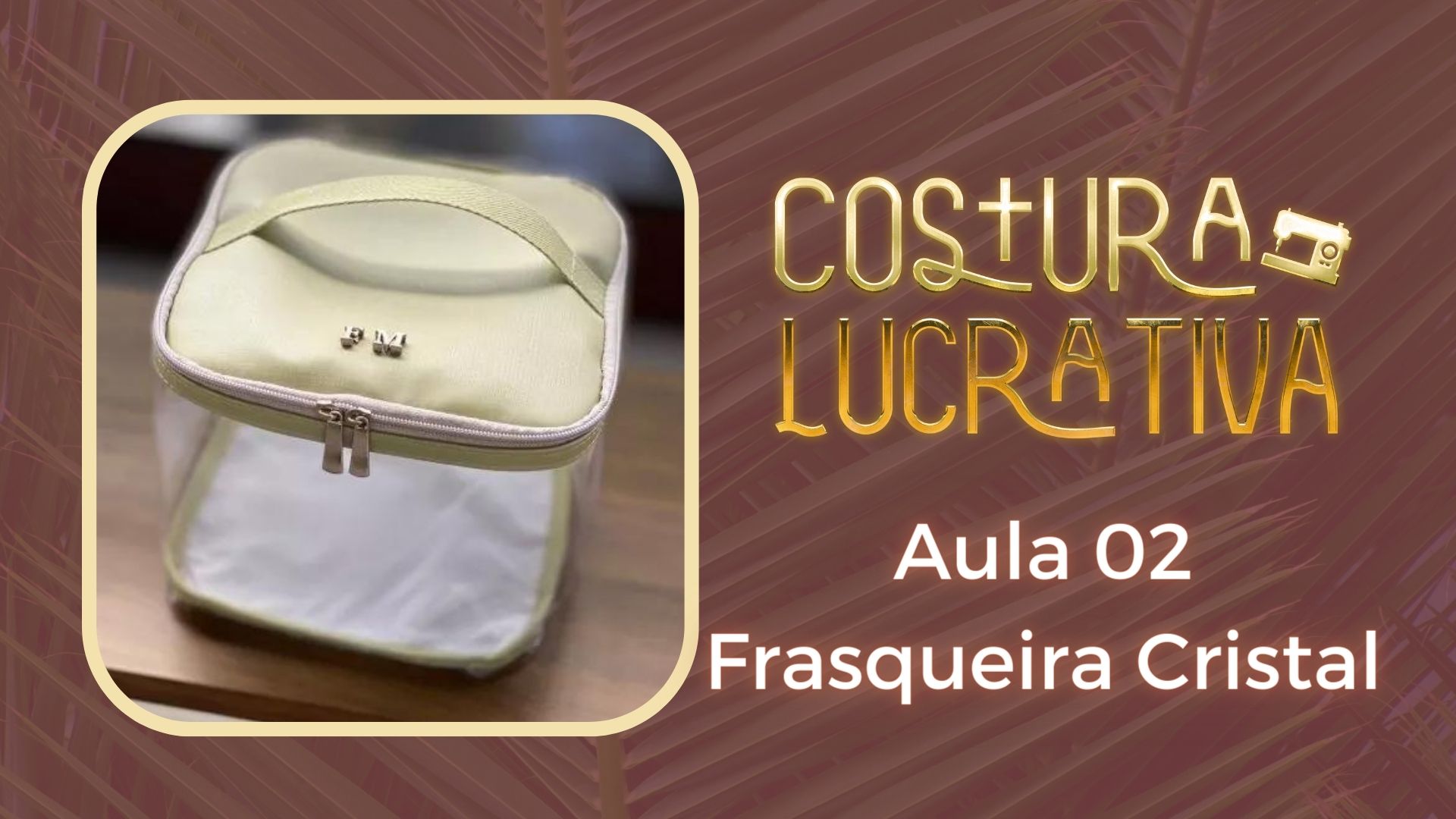 Aula 02 - Frasqueira Cristal - Produto